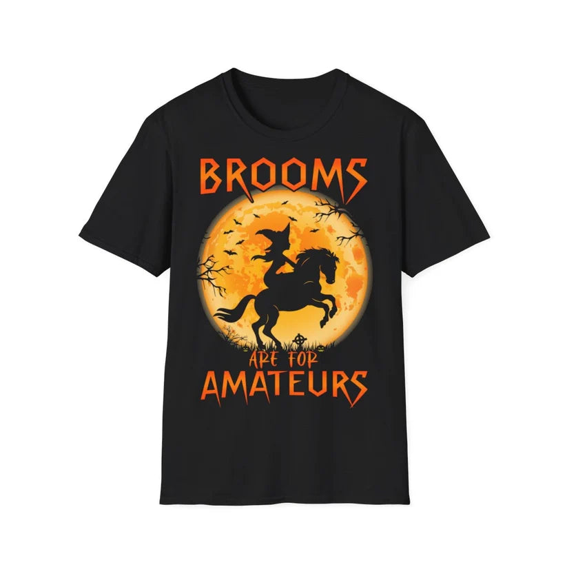 "Brooms Are For Amateurs" Halloween T-Shirt